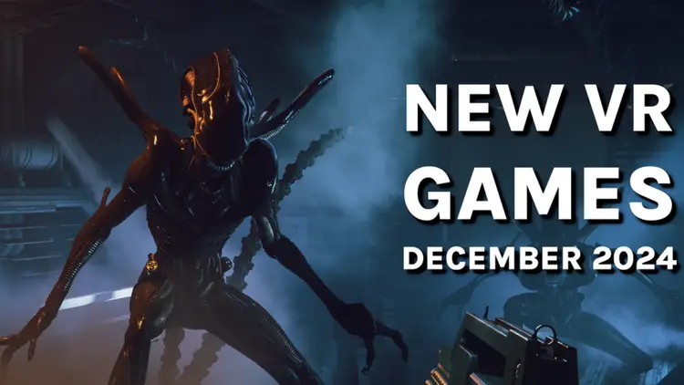 New VR games and releases in December 2024: Quest, SteamVR, PS VR2, and more