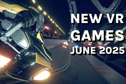 New VR Games & Release June 2025: Quest, SteamVR, PlayStation VR2 & AMP; More