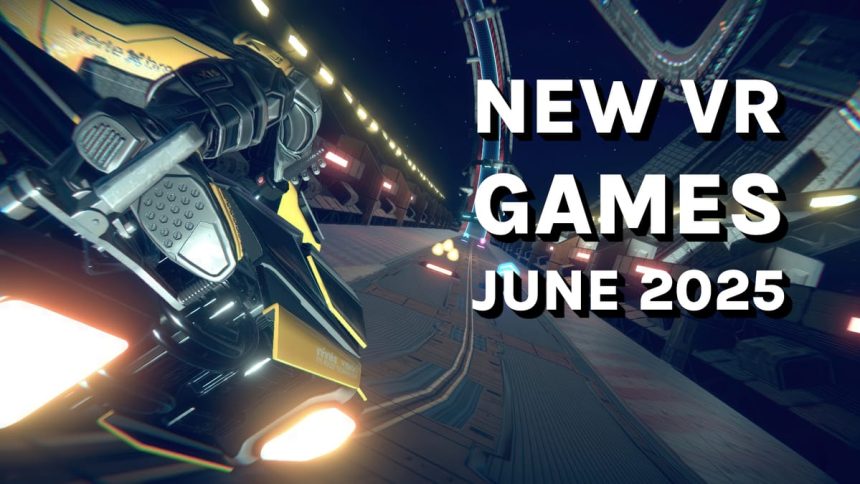New VR Games & Release June 2025: Quest, SteamVR, PlayStation VR2 & AMP; More