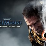 Warhammer 40,000: Space Marine - Master Crafted Edition - Everything you need to know