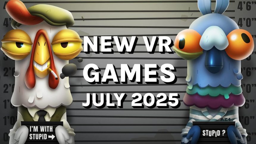 New VR Games & Release July 2025: Quest, SteamVR, PlayStation VR2 & AMP; More