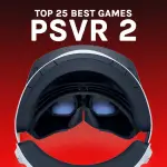 Top 25 Best PlayStation VR2 Games - Summer 2025